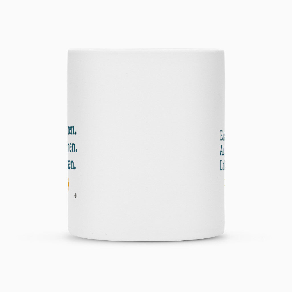 Keramik Tasse weiss matt mit Motivationsspruch Einatmen. Ausatmen. Loslassen.