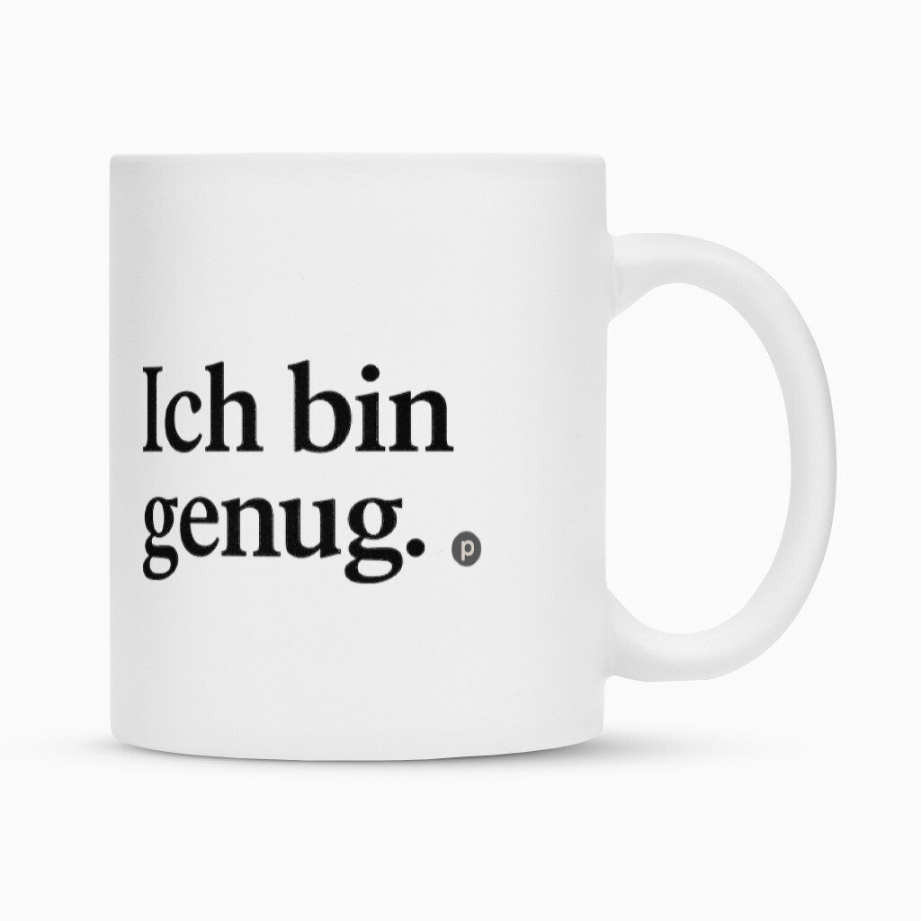 Keramik Tasse weiß matt mit Motivationsspruch Ich bin genug